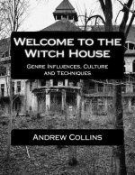 Welcome to the Witch House: Influences, Culture and Techniques