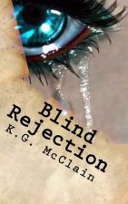Blind Rejection: The Blind Trilogy Book 1