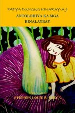 Padya Dungug Kinaray-A 9: Antolohiya Ka MGA Binalaybay