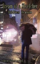 Dream of a Stretcher: Eddies Traum