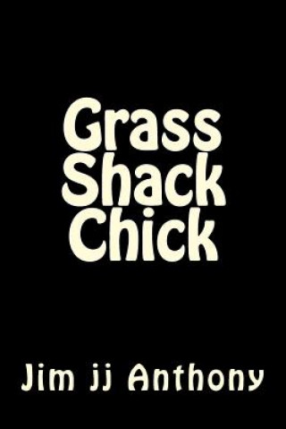 Grass Shack Chick