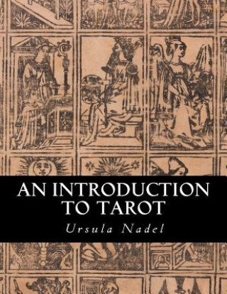 An Introduction to Tarot: Mastering the Art of the Divine