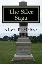 The Siler Saga: A Novel of the American Civil War