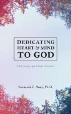 Dedicating Heart and Mind to God: A Devotional from Corban University