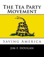 The Tea Party Movement: Saving America