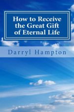 How to receive the great gift of eternal Life: God is great only