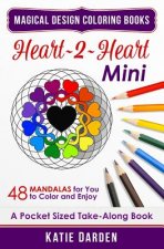 Heart 2 Heart - Mini: 48 Mandalas for You to Color & Enjoy