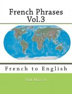 French Phrases Vol.3: French to English