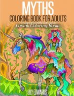 MYTHS Coloring Book for Adults: Creatures from Myths and Legends