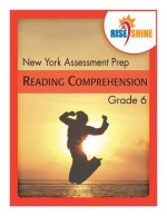 Rise & Shine New York Assessment Prep Grade 6 Reading Comprehension