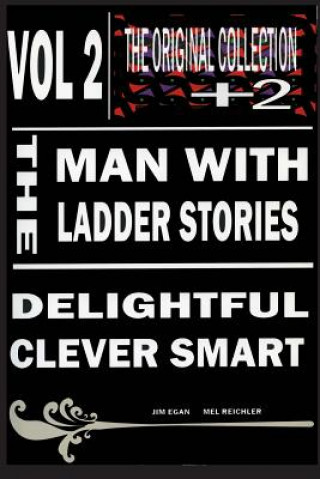 The Man With The Ladder Stories Vol 2