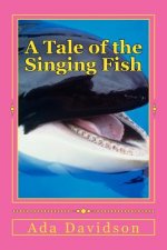A Tale of the Singing Fish