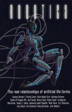 Robotica: The Real Relationships of Artificial Life Forms