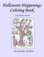 Halloween Happenings Coloring Book: Left Handed Version