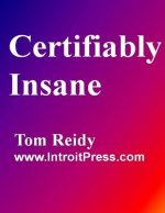 Certifiably Insane