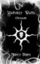 Crusade (The Harvest Wars, Part 2)