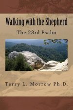 Walking with the Shepherd: The 23rd Psalm
