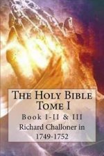 The Holy Bible, Tome I: B ook I-II &III