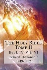 The Holy Bible, Tome II: Book IV-V & VI