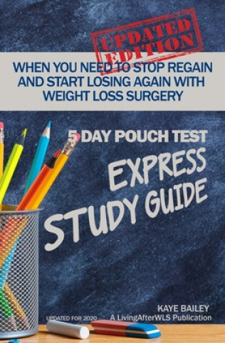 5 Day Pouch Test Express Study Guide: Find your weight loss surgery tool in five focused days.