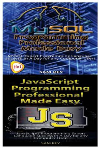 MYSQL Programming Professional Made Easy & JavaScript Professional Programming Made Easy