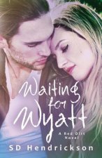 Waiting for Wyatt: A Red Dirt Novel