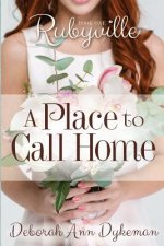 Rubyville: A Place to Call Home, Book 1