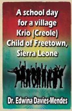 A school day for a village Krio (Creole) child of Freetown, Sierra Leone