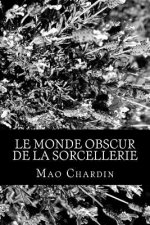 Le monde obscur de la Sorcellerie