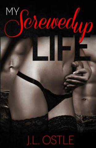 My Screwed Up Life: A Contemporary Romance