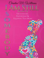 I Am Still Somebody: Workbook