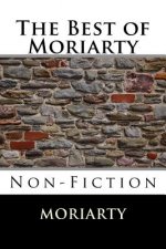 The Best of Moriarty: Non-Fiction