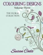 Colouring Designs: The Floral Collection