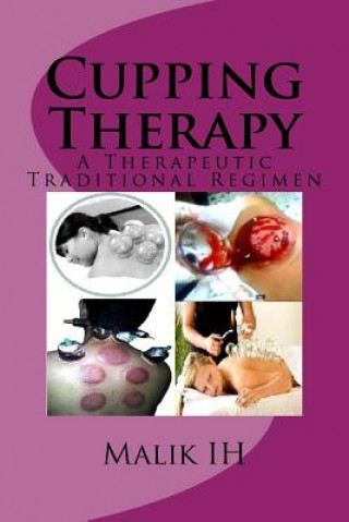 Cupping Therapy: A Therapeutic Traditional Regimen
