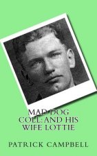 Mad Dog Coll: And His Wife Lottie