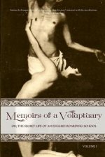 Memoirs of a Voluptuary [volume I]: Or; The Secret Life of an English Boarding School