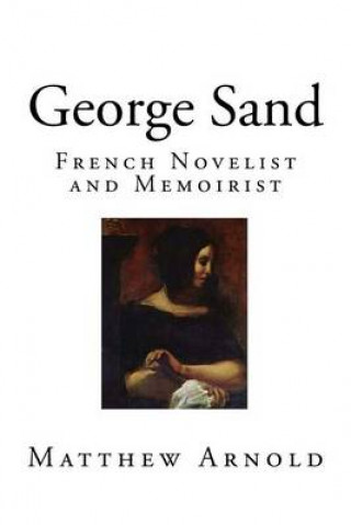 George Sand: French Novelist and Memoirist