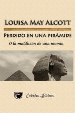 Perdido en una piramide: O la maldicion de una momia