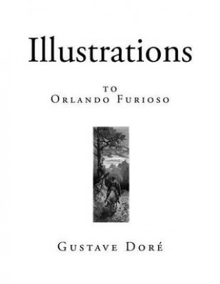 Illustrations to Orlando Furioso: Gustave Dore
