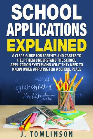 School Applications Explained: A clear guide for parents and carers to help them understand the school application system and what they need to know