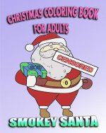 Christmas Coloring Book For Adults: Smokey Santa