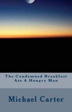 The Condemned Breakfast Ate A Hungry Man: A nonsense story