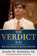 The Verdict Is In: Fix the Criminal Justice System