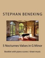Stephan Beneking: 5 Nocturnes-Valses in G Minor: Beneking: Booklet with piano scores / sheet music of 