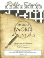 Crosswords Bible Study: Mystery Word Adventures - Sunday School Juniors Student Edition