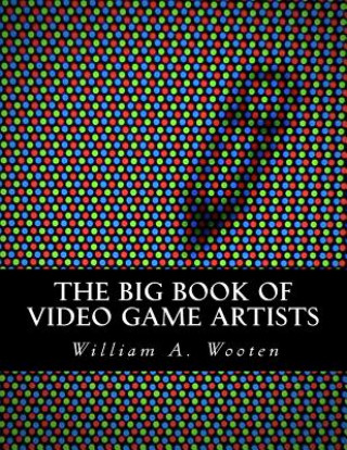 The Big Book of Video Game Artists