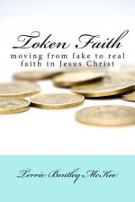 Token Faith: moving from fake to real faith in Jesus Christ