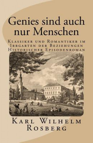 Genies sind auch nur Menschen: Romantiker im Irrgarten der Beziehungen