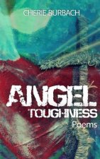 Angel Toughness: Poems