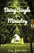 Being Single is a Ministry: Seek ye first the Kingdom of God